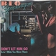 REO Speedwagon - Don't Let Him Go