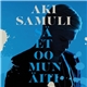 Aki Samuli - Sä Et Oo Mun Äiti