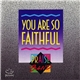 The Praise Band - You Are So Faithful