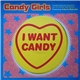 Candy Girls Featuring Valerie Malcolm - I Want Candy