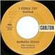 Barbara Evans - I Could Cry