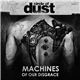 Circle Of Dust - Machines of Our Disgrace