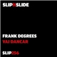 Frank Degrees - Vai Dancar