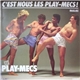 Les Play-Mecs - C'Est Nous Les Play-Mecs