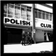 Polish Club - Alright Already