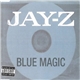 Jay-Z - Blue Magic