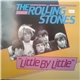 The Rolling Stones - Little By Little