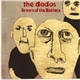 The Dodos - Beware Of The Maniacs