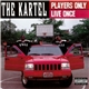 The Kartel - Players Only Live Once