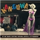 Various - Kan-Gu-Wa (Yet Mo' Blues & Rhythm, Popcorn, Exotica & Tittyshakers!)