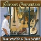 Fairport Convention - The Wood And The Wire